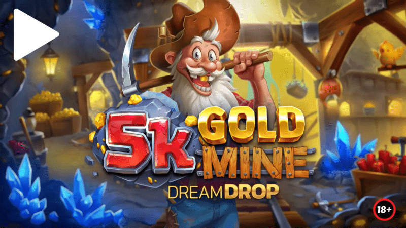 36 5K GOLD MINE DREAM DROP